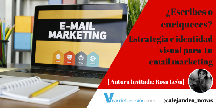 Rosa Leon Email Marketing Escribes o Enriqueces